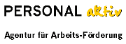PERSONAL-aktiv Agentur fr Arbeits-Frderung GmbH -Unternehmensberatung