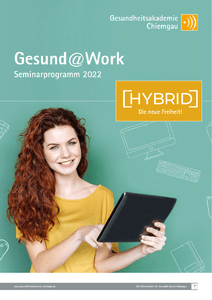 Seminarprogramm 2022 Gesundheitsakademie Chiemgau - Gesund@Work herunterladen