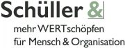 Schüller & - mehr WERTschöpfen für Mensch & Organisation
