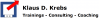 Klaus Krebs: Training - Consulting - Coaching Klaus Krebs: Training - Consulting - Coaching