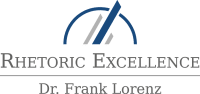 Dr. Frank Lorenz - Rhetoric Excellence Dr. Frank Lorenz - Rhetoric Excellence