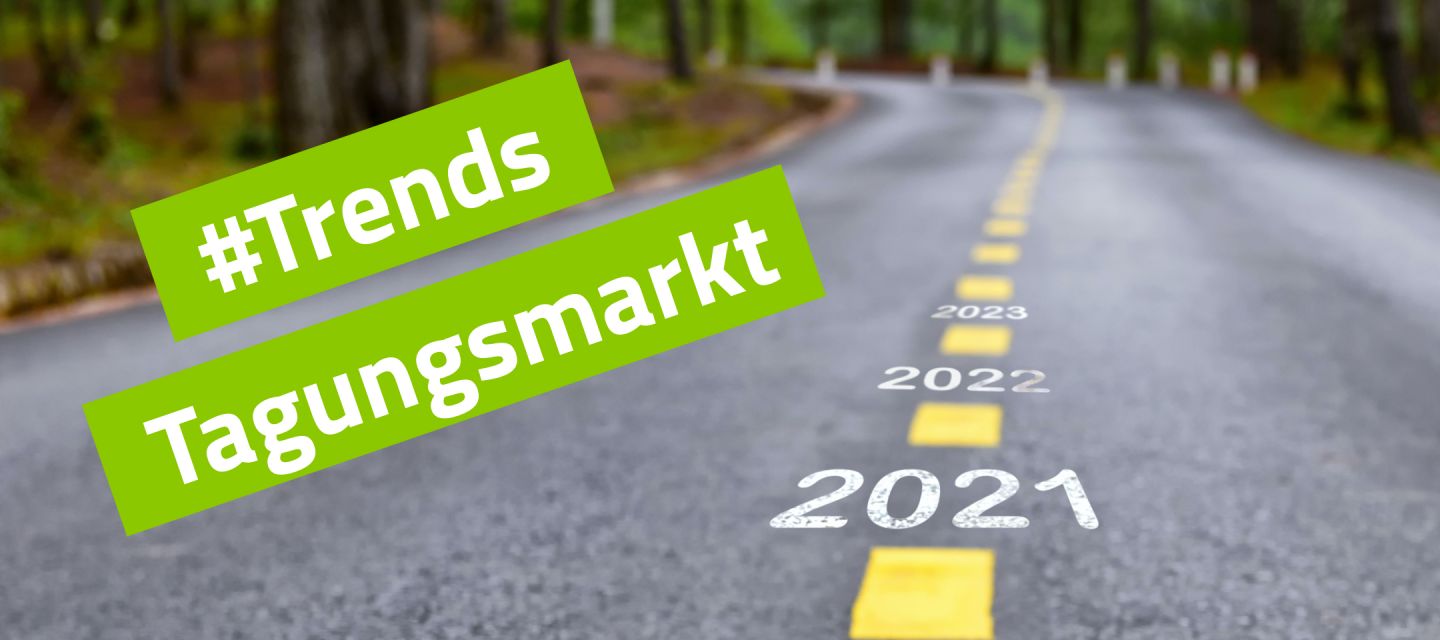 Trends auf dem Tagungsmarkt 2021/2022