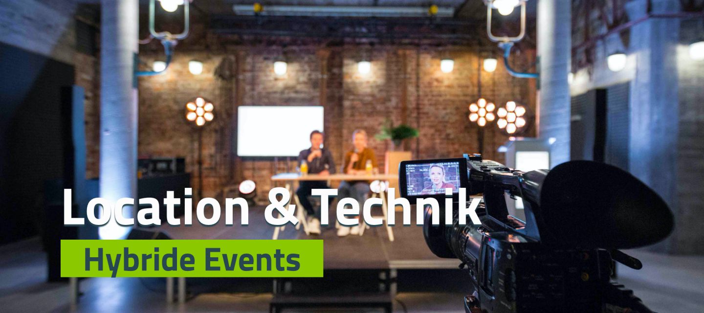 Hybride Events: Locations & Technik