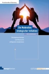 Veröffentlichung: Die Moderation strategischer Initiativen (2015) managerSeminare